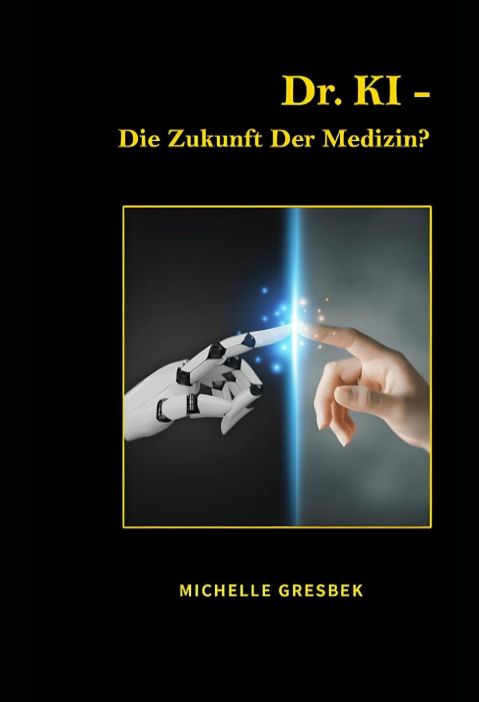 Titelbild Michelle Gresbek: Dr. KI – Die Zukunft der Medizin? Independently published, 2024